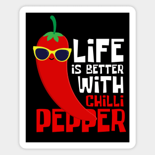 Life Is Better With Chili Pepper Funny Magnet